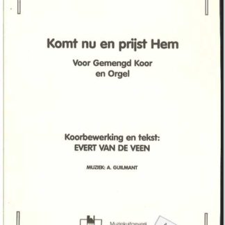 Komt nu en prijst Hem