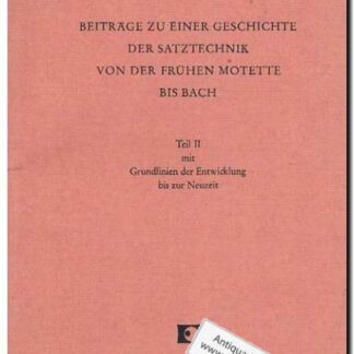 Beitrage zu einer Geschichte der Satztechnik von der fruhen Motette bis Bach Teil II