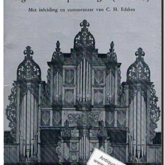 De nagelaten geschriften van de orgelmaker Arp Schnitger