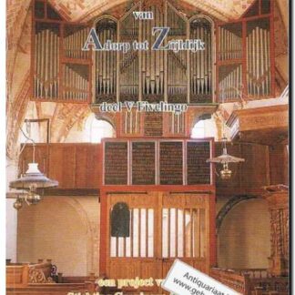 Het Groninger orgelbezit van Adorp tot Zijldijk deel V