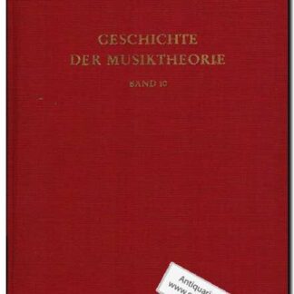 Geschichte der Musiktheorie Band 10