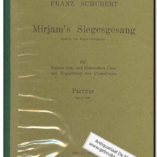Mirjam's Siegesgesang fur Sopran-Solo und Gemischten Chor mit Begleitung des Pionoforte Part B. 1051