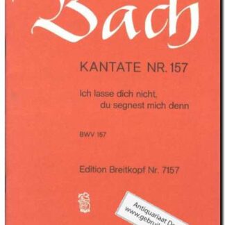 Kantate Nr. 157 Ich lasse dich nicht, du segnest mich denn