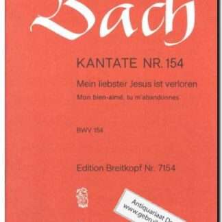 Kantate Nr. 154 Mein liebster Jesus ist verloren