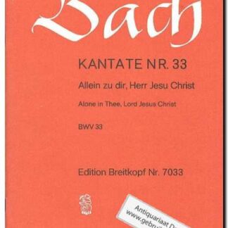 Kantate Nr. 33 Allein zu dir, Herr Jesu Christ