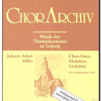 Chor-Arien, Motetten, Liedsatze