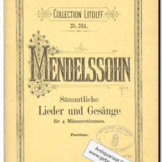 Sammtliche Lieder und Gesange fur 4 Mannerstimmen