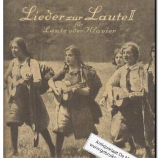 Musik fur Alle Lieder zur Laute II. fur Laute oder Klavier Wander-, Soldaten- und Scherzlieder