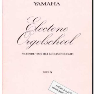 Electone Orgelschool Methode voor het Groepsonderwijs Deel 5