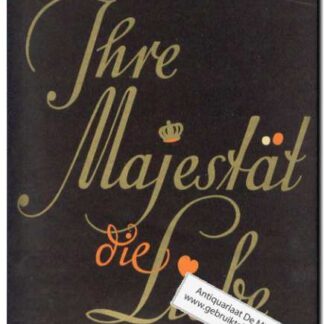 Ihre Majestat die Liebe