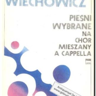 Piesni Wybrane na Chor Mieszany a cappella