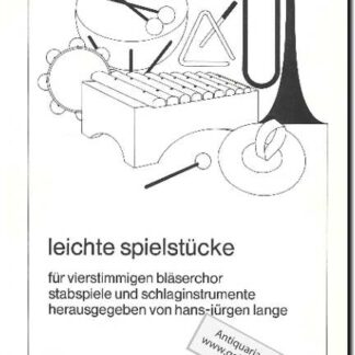 Leichte Spielstucke fur vierstimigen blasechor, stabspiele und schlaginstrumente: Blaser + Schlagwer